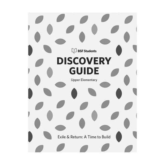 BSF: Exile and Return: Discovery Guide Upper Elementary (English)