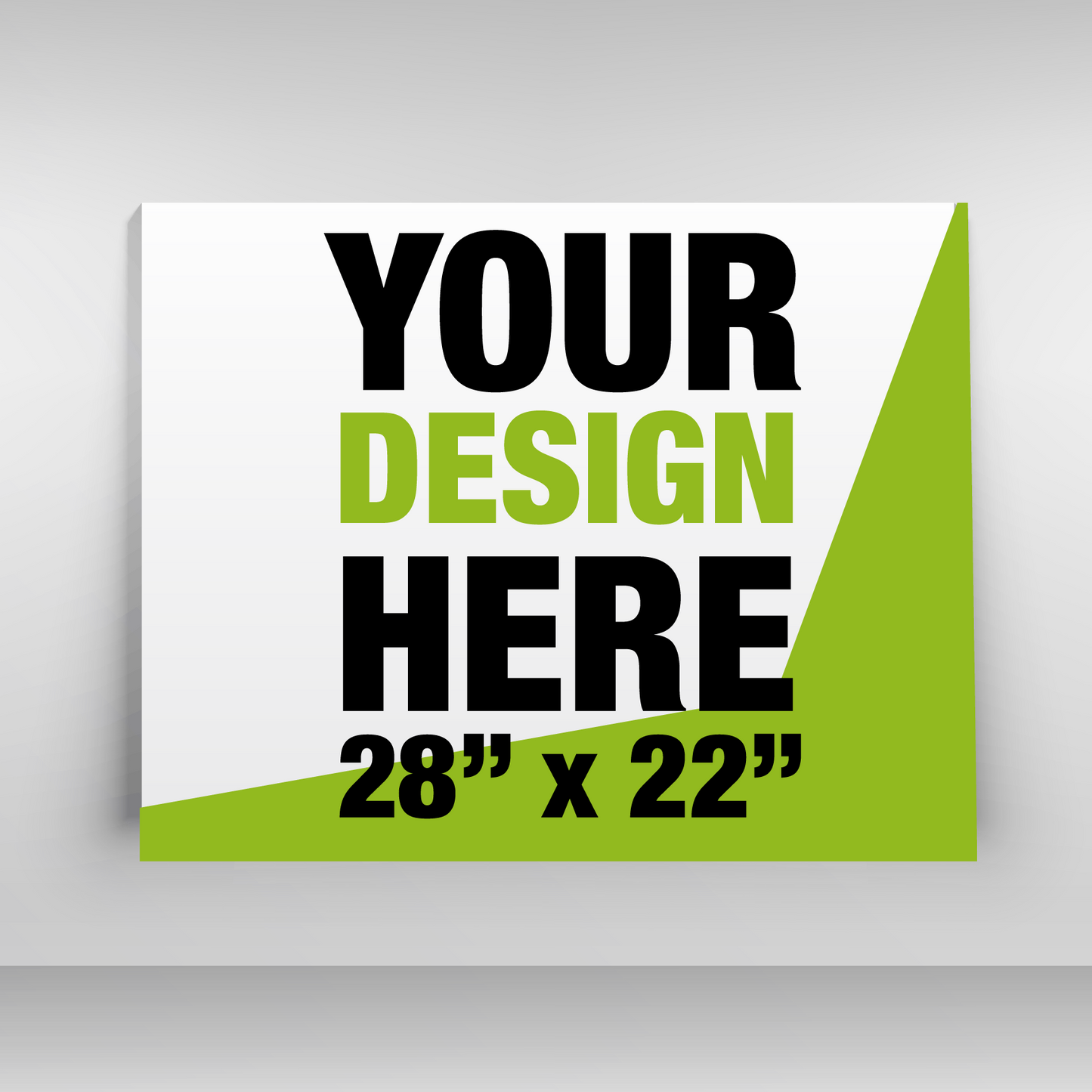 Product placeholder mockup for a custom printed foam board measuring 28 by 22 inches, featuring the text Your Design Here in large bold black and lime green letters.
