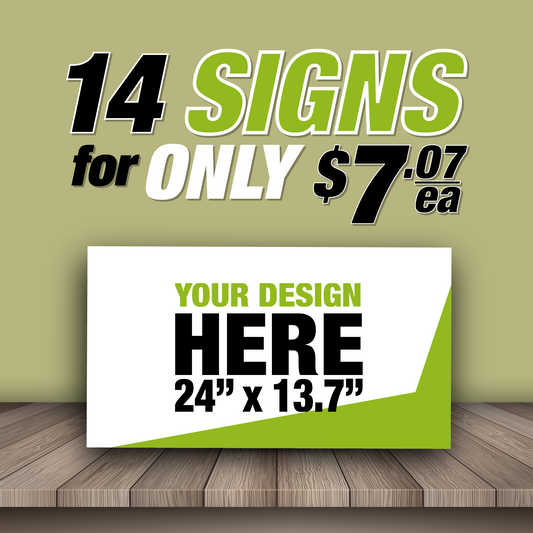 Promotional graphic offering a pack of 12 custom yard signs measuring 24 by 13.7 inches for 7.07 dollars each, featuring a white and lime green sample sign on a wooden floor background.