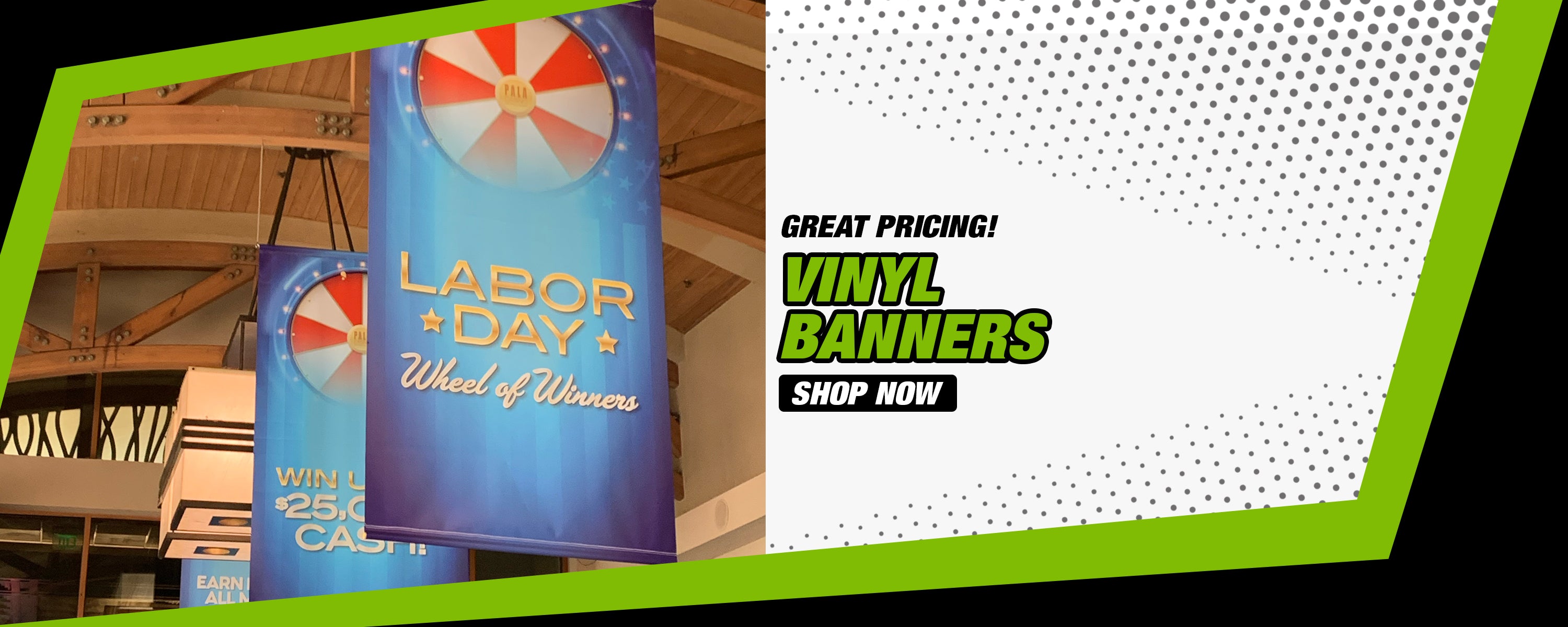 Custom vinyl banner for Pala Casino Labor Day event printed by 760 Print in Vista.